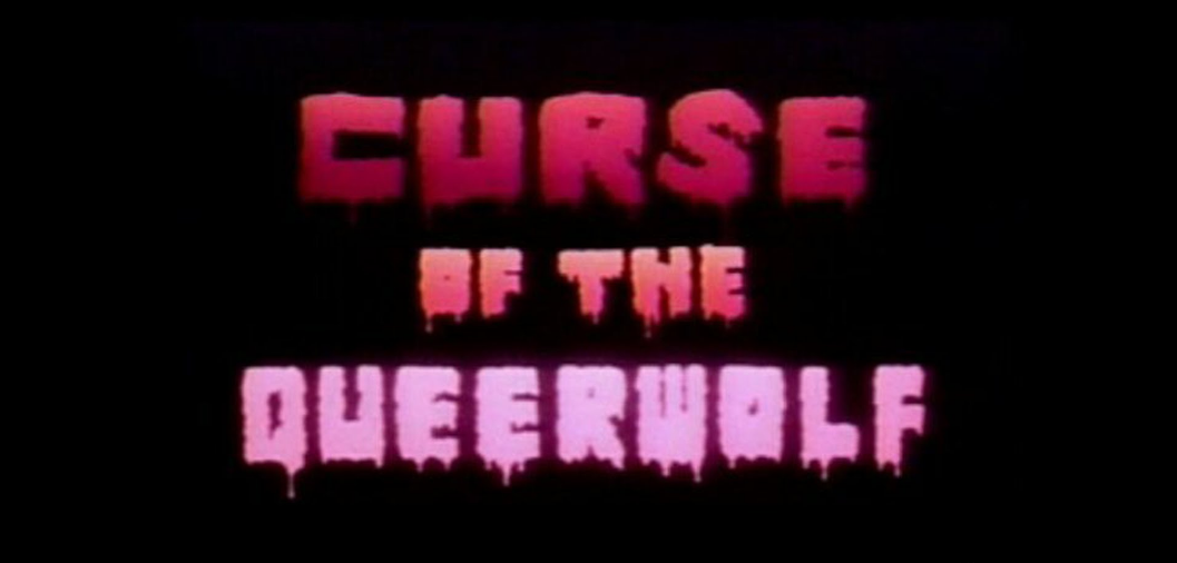 Curse of the Queerwolf