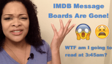 Lady Shasha "IMDb Message Boards Are Gone!"